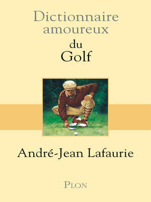 cover image of Dictionnaire amoureux du Golf